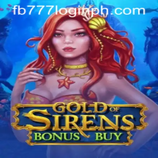 Exploring GoldofSirensBonusBuy and Navigating FB777 Login