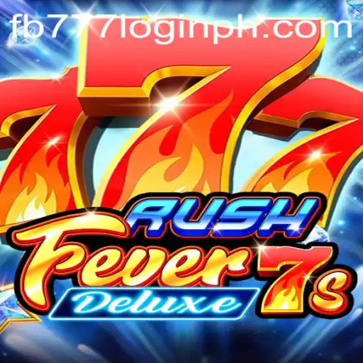 Experience the Thrills of RushFever7sDeluxe with Easy fb777 Login