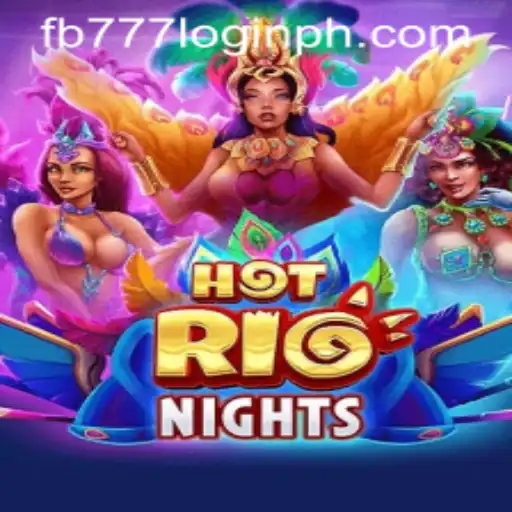 Exploring HotRioNights: A Thrilling New Adventure with FB777 Login Feature