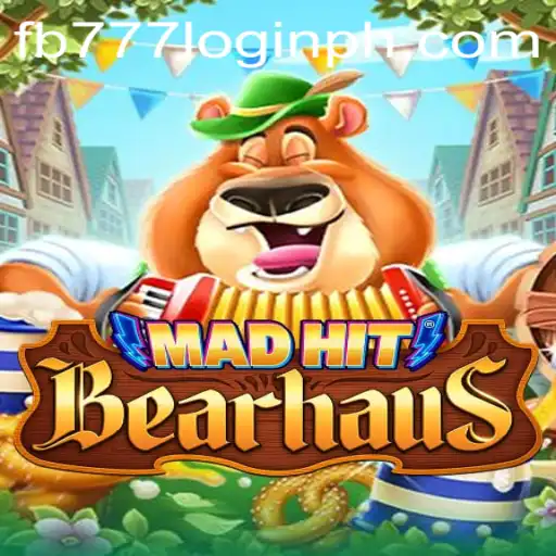 MadHitBearhaus: An Exciting New Adventure with fb777 Login